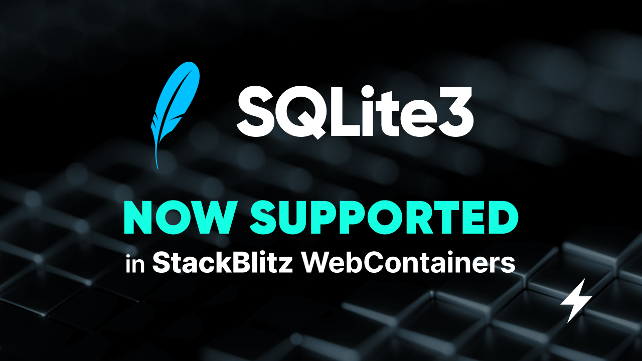 SQLite3 now supported in StackBlitz WebContainers